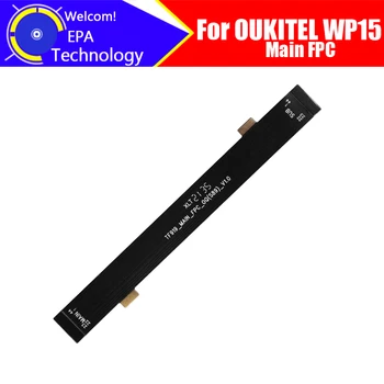 5,86-дюймовый OUKITEL WP15 Основная плата FPC 100% Оригинальный Новый Основной ленточный гибкий кабель Аксессуары для FPC замена деталей для OUKITEL WP15